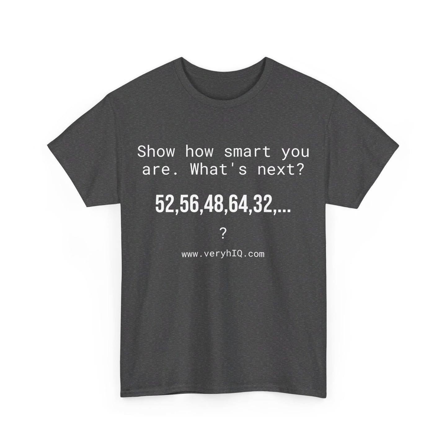 Show how smart you are. 52,56,48,64,32,…